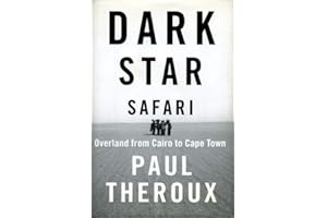 Dark Star Safari: Overland from Cairo to Cape Town