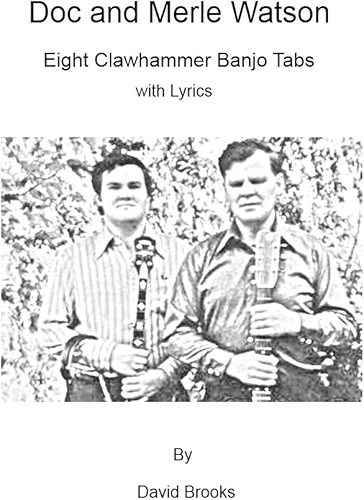 Download Doc and Merle Watson: Eight Clawhammer Banjo Tabs (English Edition) PDF
