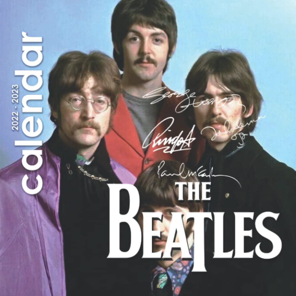 Beatles Calendar 2022 2022 Calendar The Beatles: The Beatles Official 2022 Calendar With Notes  Section, Monthly Square Calendar From September 2021 To December 2022 With  18 Exclusive The Beatles Photoshoots: Doughertyratg, Jeffrey:  9798452365891: Amazon.com: Books