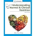Understanding Normal and Clinical Nutrition (MindTap Course List)