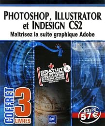 Photoshop, Illustrator, et InDesign CS2