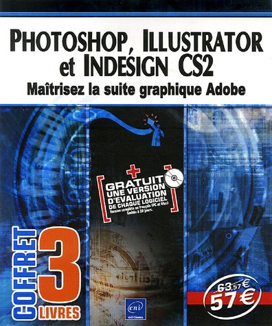 Photoshop, Illustrator, et InDesign CS2