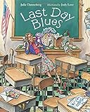 Last Day Blues (Mrs. Hartwell's Class Adventures)