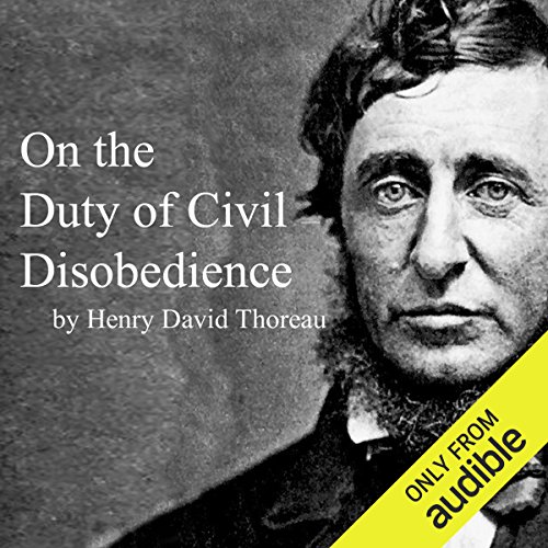 On the Duty of Civil Disobedience by Henry David Thoreau