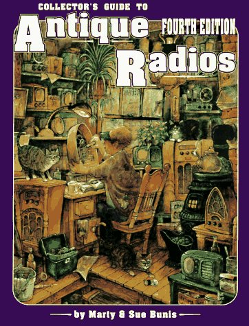 Collector's Guide to Antique Radios: Identification & Values (4th ed) Collector's Guide to Antique Radios: Identification & Values (4th ed) Paperback