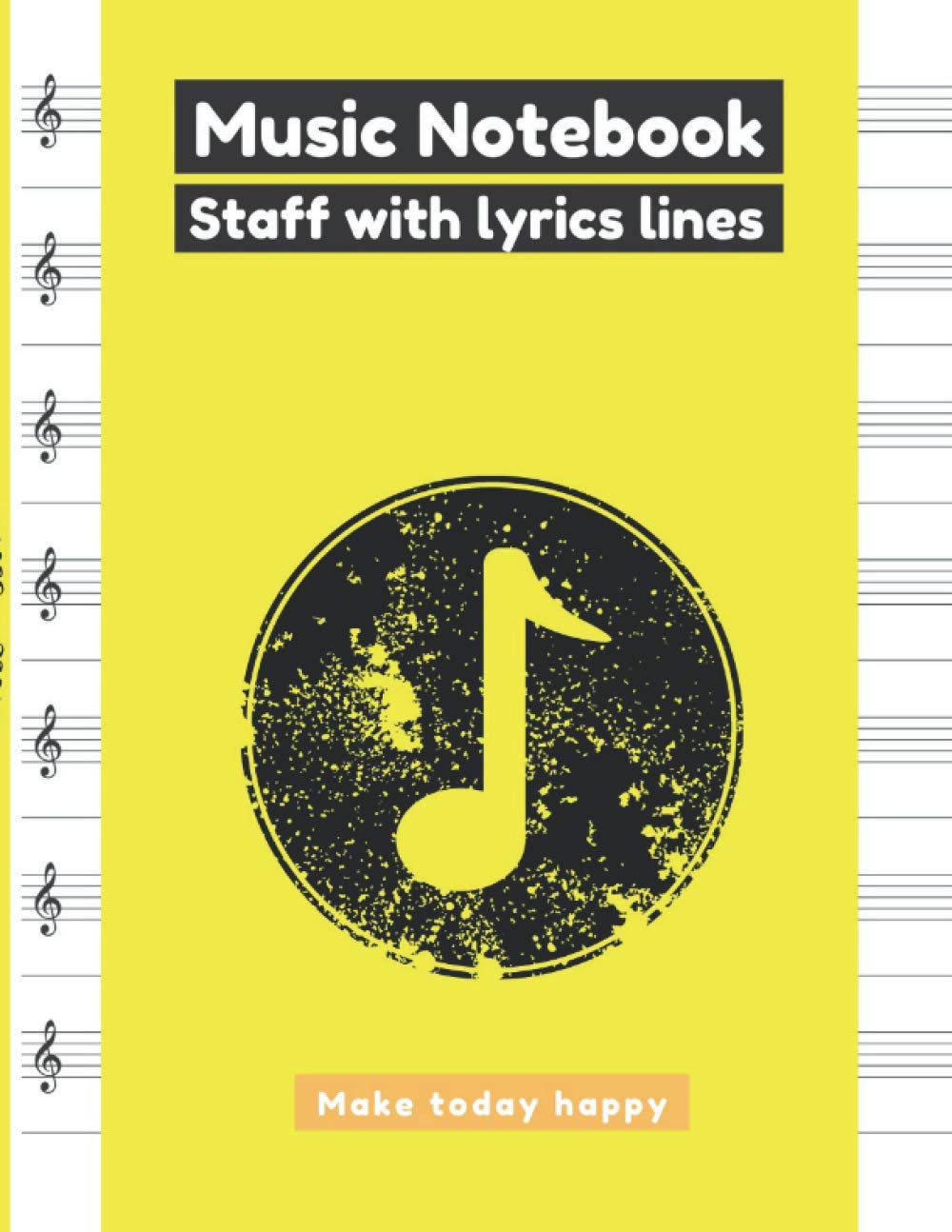 Amazon Com Music Notebook Staff With Lyrics Lines Yellow Cover 100 Pages Large 8 5 X 11 Inches Notebooks Sappuris Books