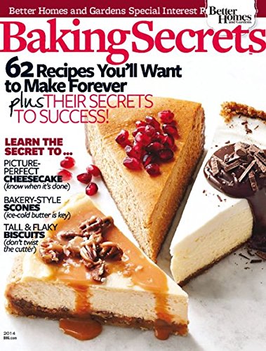 Baking Secrets 2014 Better Homes Gardens Special Various Amazon Com Books