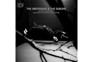 The Grotesque & The Sublime