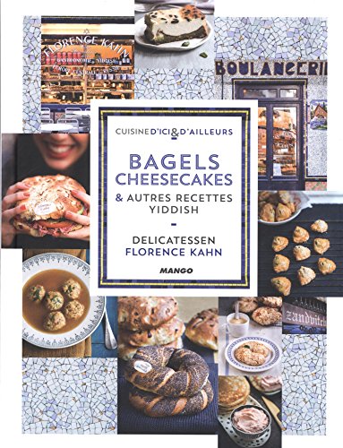 Bagels, cheesecakes & autres recettes yiddish