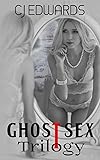 Ghost Sex Trilogy