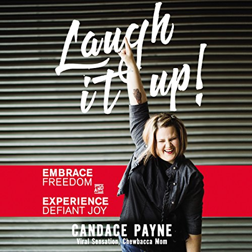 [E.b.o.o.k] Laugh It Up!: Embrace Freedom and Experience Defiant Joy<br />T.X.T