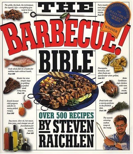 The Barbecue! Bible: Raichlen, Steven 