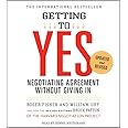 Getting to Yes: How to Negotiate Agreement Without Giving In
