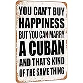 SKYOCEAN Tin Sign Wall Art Metal Sign You Can't Buy Happiness But You Can Marry A Cuban Home Decorative Tin Sign 8x12 for Home Restaurant Cafe Bar Outdoor Indoor Plate