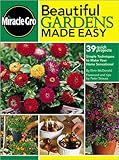 Beautiful Gardens Made Easy : Simple Techniques to Make Your Home Sensational by 