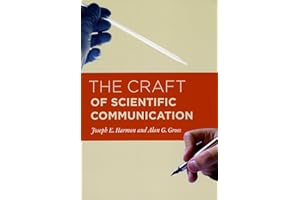 The Craft of Scientific Communication (Chicago Guides to Writing, Editing, and Publishing)