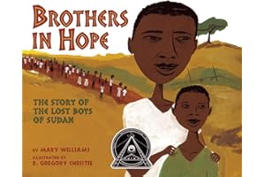 Brothers in Hope: The Story of the Lost Boys of the Sudan (Coretta Scott King Honor - Illustrator Honor Title)