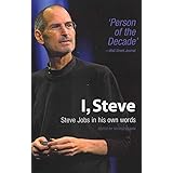 I, Steve: Steve Jobs In His Own Words (In Their Own Words)