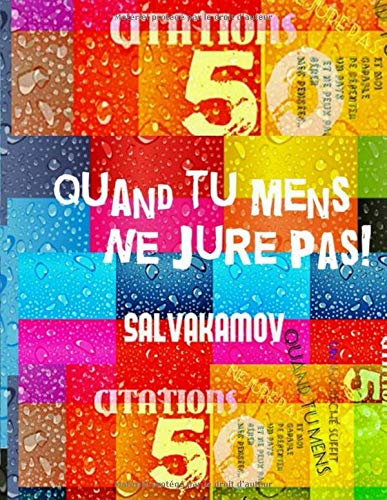 Quand Tu Mens Ne Jure Pas Un Seul Peche Suffit Par Salvakamov French Edition Kamov Salva Amazon Com Books
