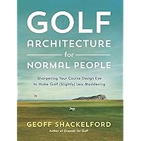 The Captain: George C. Thomas Jr. and His Golf Architecture