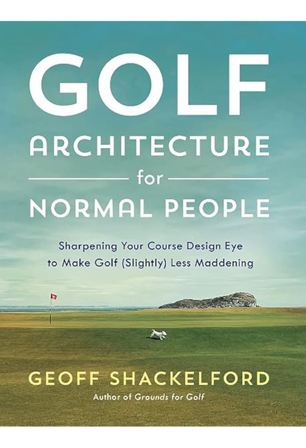 The Captain: George C. Thomas Jr. and His Golf Architecture