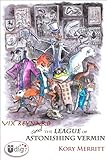 Vix Reynard and the League of Astonishing Vermin (UDig) by