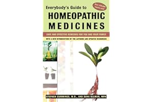 Everybody's Guide to Homeopathic Medicines: Safe and Effective Remedies for You and Your Family, Updated
