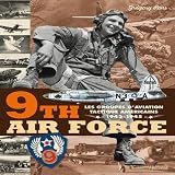 9th Air Force: American Tactical Aviation in the ETO, 1942-1945 by