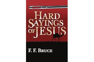Hard Sayings of Jesus (The Hard Sayings Series)