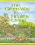 Paperback The Green Way to Healthy Living Book