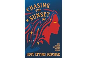 Chasing the Sunset: Book One in the Vision Catchers Series