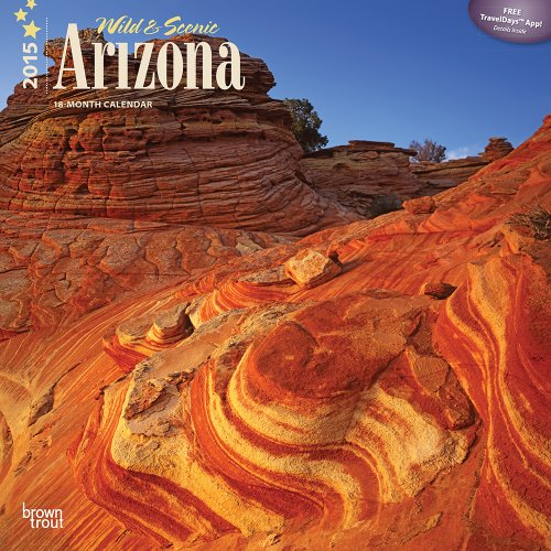Arizona, Wild & Scenic 2015 Square 12x12 (Multilingual Edition) by 