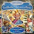 Trollbella Throws a Party: A Tale from the Land of Stories