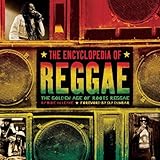 The Encyclopedia of Reggae: The Golden Age of Roots Reggae