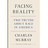 Facing Reality: Two Truths about Race in America