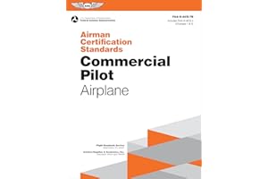 Airman Certification Standards: Commercial Pilot - Airplane (2025): FAA-S-ACS-7B (ASA ACS Series)