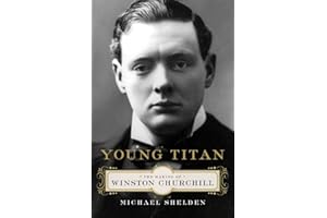 Young Titan: The Making of Winston Churchill