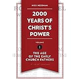 2,000 Years of Christ's Power Vol. 1: The Age of the Early Church Fathers (Grace Publications)