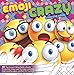 Emoji Crazy Coloring Book 48 Cute, Fun Pages: For Adults, Teens and Kids Great Party Gift (Officially Licensed Emoji Coloring Book Series)