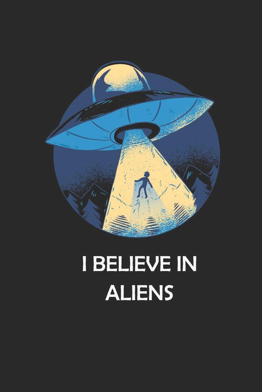 Amazon I Believe In Aliens Blank Lined Journal Notebook For Taking Notes Planner Organizational Writing Or Journaling Space Alien Fans 6x9 1 Pages Journals 6th Ave Science Fiction