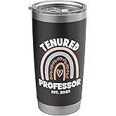 Tenured 2025 Tenured Professor Teacher Women In Academia Stainless Steel Insulated Tumbler