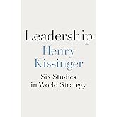 Leadership: Six Studies in World Strategy
