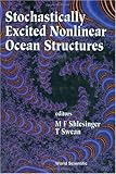 Stochastically Excited Nonlinear Ocean Structures, , 9810233922