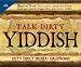 2011 Talk Dirty Yiddish - Box Calendar by 