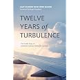 Twelve Years of Turbulence: The Inside Story of American Airlines' Battle for Survival