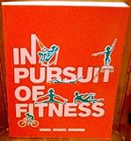 In Pursuit of Fitness, Stokes, Roberta and Schultz, Sandra, 0887252214