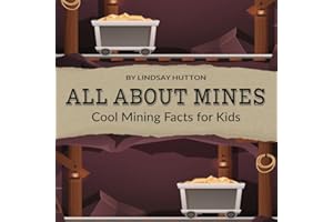 All About Mines: Cool Mining Facts for Kids