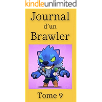 Journal d'un Brawler - Tome 9 (un produit Brawl Stars non-officiel) (French Edition) book cover Journal d'un Brawler - Tome 9 (un produit Brawl Stars non-officiel) (French Edition) book cover