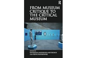From Museum Critique to the Critical Museum