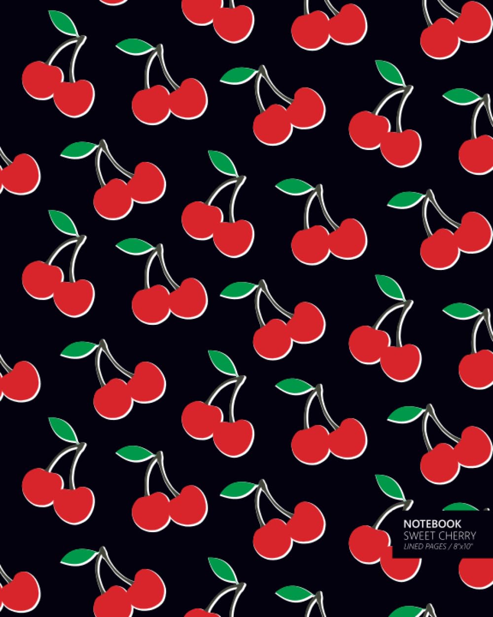 Sweet Cherry Notebook: (Black Edition) Fun notebook 192 ruled/lined pages (8x10 inches / 20.3x25.4 cm / Large Jotter)
